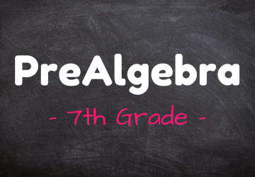 PreAlgebra - 7th Grade Math